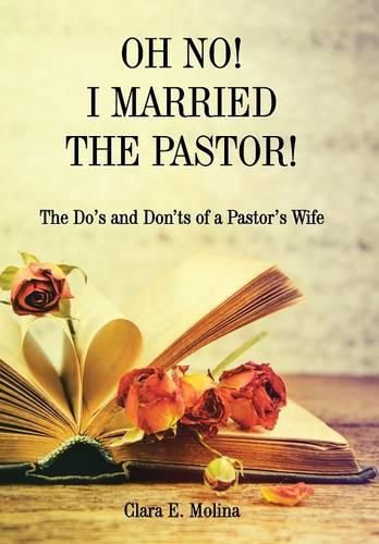 Cover image for Oh No! I Married the Pastor!: The Dos and Don'ts of a Pastor's Wife