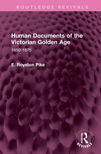 Cover image for Human Documents of the Victorian Golden Age