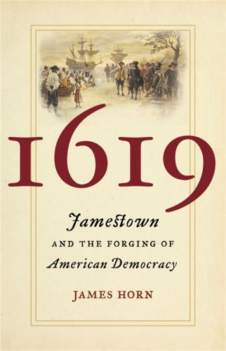 Cover image for 1619: Jamestown and the Forging of American Democracy
