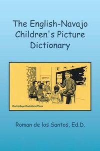 Cover image for The English-Navajo Children's Picture Dictionary