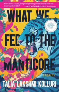 Cover image for What We Fed to the Manticore