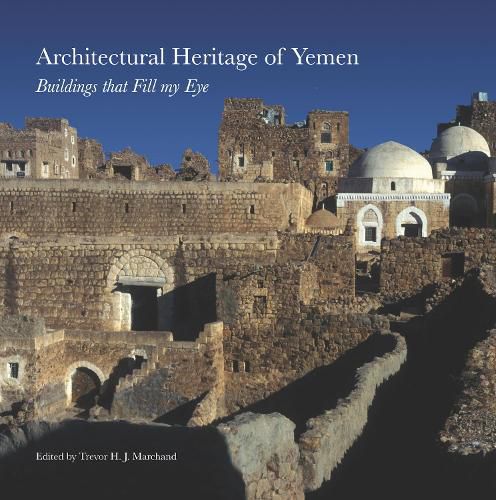 Cover image for Architectural Heritage of Yemen: Buildings that Fill My Eye