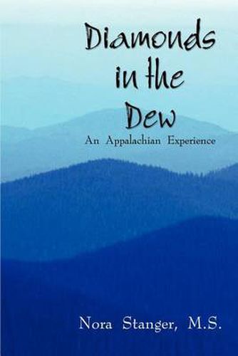 Cover image for Diamonds in the Dew: an Appalachian Experience: An Appalachian Experience