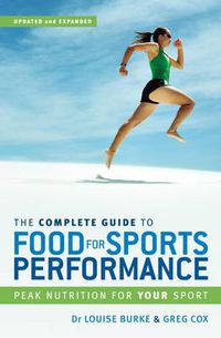 Cover image for The Complete Guide to Food for Sports Performance: Peak nutrition for your sport