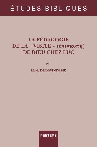 Cover image for La pedagogie de la   visite   de Dieu chez Luc