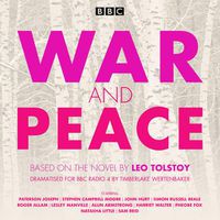 Cover image for War and Peace: BBC Radio 4 full-cast dramatisation
