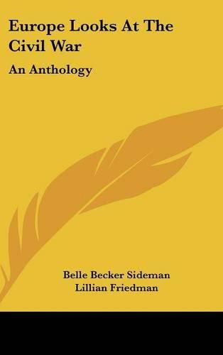 Cover image for Europe Looks at the Civil War: An Anthology