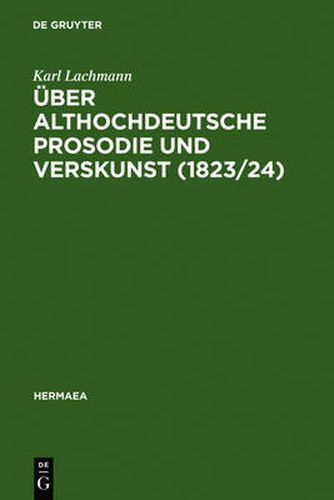 UEber althochdeutsche Prosodie und Verskunst (1823/24)