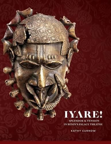 Cover image for Iyare! Splendor and Tension in Benin's Palace Theatre