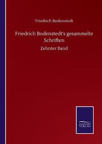 Cover image for Friedrich Bodenstedt's gesammelte Schriften: Zehnter Band