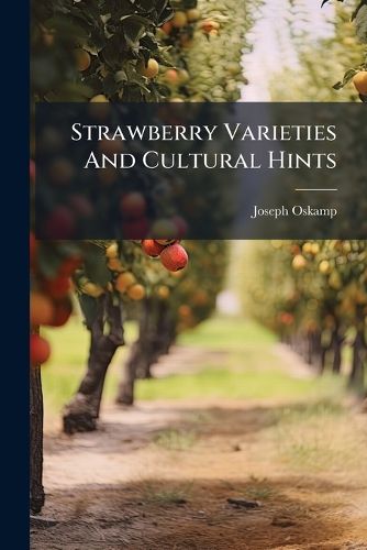 Cover image for Strawberry Varieties And Cultural Hints