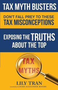 Cover image for Tax Myth Busters Don't Fall Prey to These Tax Misconceptions