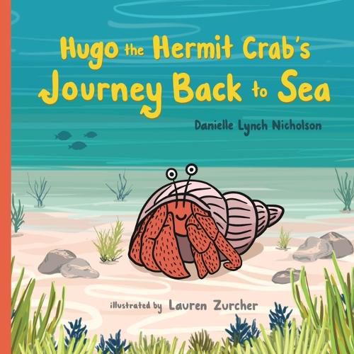 Cover image for Hugo the Hermit Crab's Journey Back to Sea