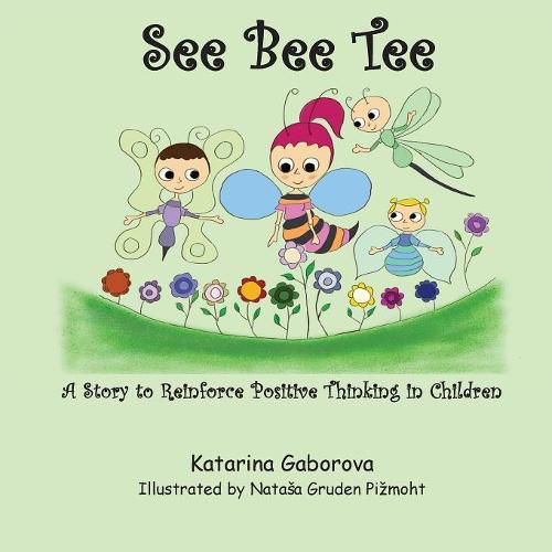 Cover image for See Bee Tee: A Story to Reinforce Positive Thinking in Children