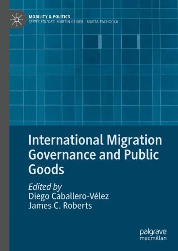 Cover image for International Migration Governance and Public Goods