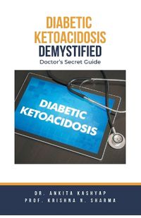 Cover image for Diabetic Ketoacidosis Demystified