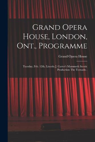 Cover image for Grand Opera House, London, Ont., Programme [microform]