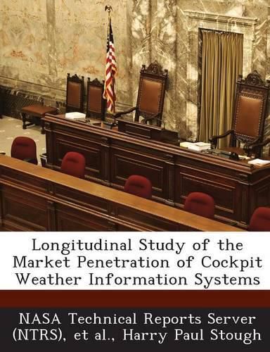 Cover image for Longitudinal Study of the Market Penetration of Cockpit Weather Information Systems