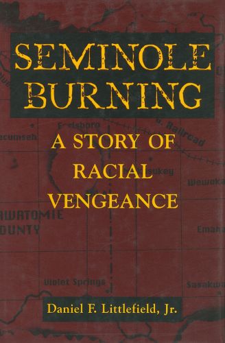 Cover image for Seminole Burning: A Story of Racial Vengeance