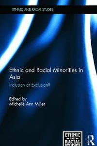 Cover image for Ethnic and Racial Minorities in Asia: Inclusion or Exclusion?