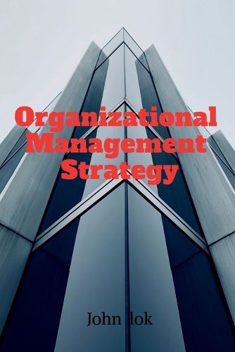 Cover image for Organizational Management Strategy
