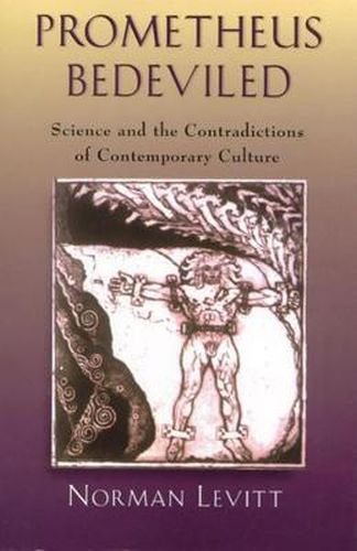 Cover image for Prometheus Bedeviled: Science and the Contradictions of Contemporary Culture