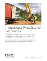 Cover image for International Postdisaster Recoveries: Lessons for Puerto Rico on Supply-Chain Management and Recovery Governance