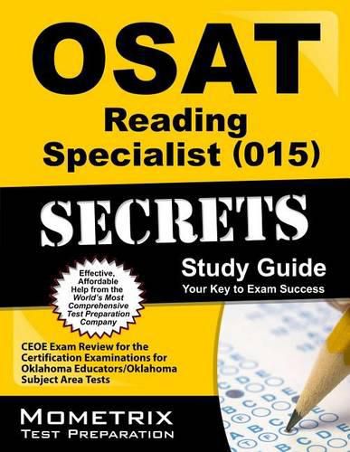 Cover image for Osat Reading Specialist (015) Secrets Study Guide: Ceoe Exam Review for the Certification Examinations for Oklahoma Educators / Oklahoma Subject Area Tests