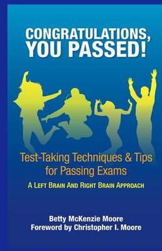 Cover image for Congratulations, You Passed!: Test-Taking Techniques & Tips for Passing Exams