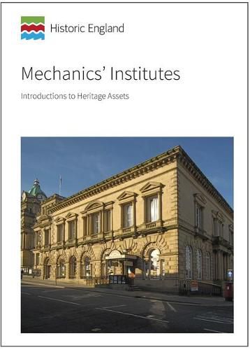 Cover image for Mechanics' Institutes: Introductions to Heritage Assets