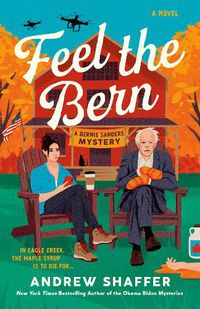 Cover image for Feel the Bern: A Bernie Sanders Mystery