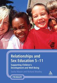 Cover image for Relationships and Sex Education 5-11: Supporting Children's Development and Well-Being