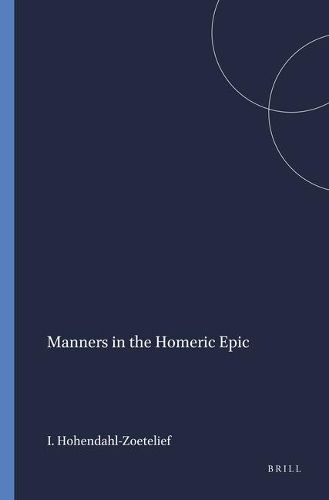 Cover image for Manners in the Homeric Epic