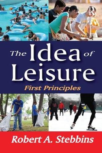 Cover image for The Idea of Leisure: First Principles