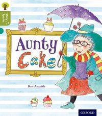 Cover image for Oxford Reading Tree Story Sparks: Oxford Level 7: Aunty Cake