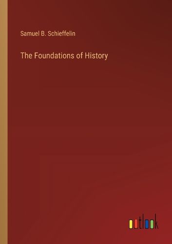 Cover image for The Foundations of History