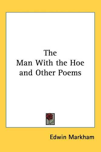 Cover image for The Man With the Hoe and Other Poems