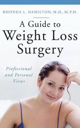 Cover image for A Guide to Weight Loss Surgery: Professional and Personal Views