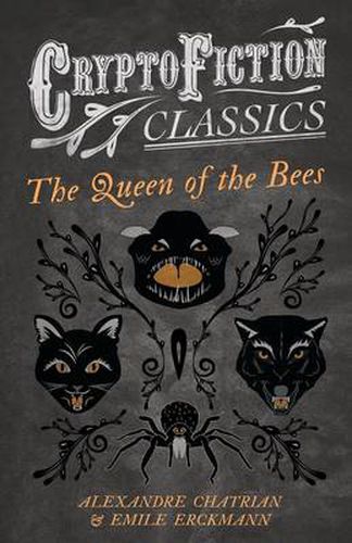 The Queen of the Bees (Cryptofiction Classics)