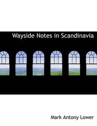 Cover image for Wayside Notes in Scandinavia