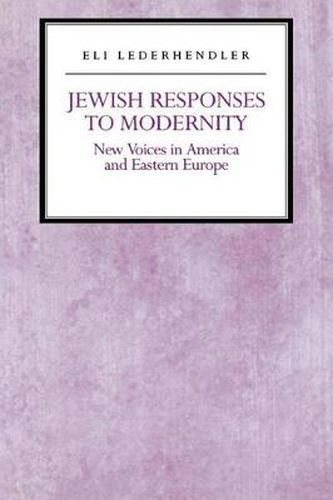 Cover image for Jewish Responses to Modernity: New Voices in America and Eastern Europe