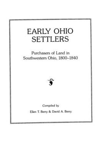 Cover image for Early Ohio Settlers: Purchasers of Land in Southeastern Ohio, 1800-1840