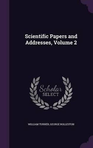 Scientific Papers and Addresses, Volume 2