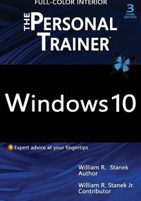 Cover image for Windows 10: The Personal Trainer, 3rd Edition (FULL COLOR): Your personalized guide to Windows 10