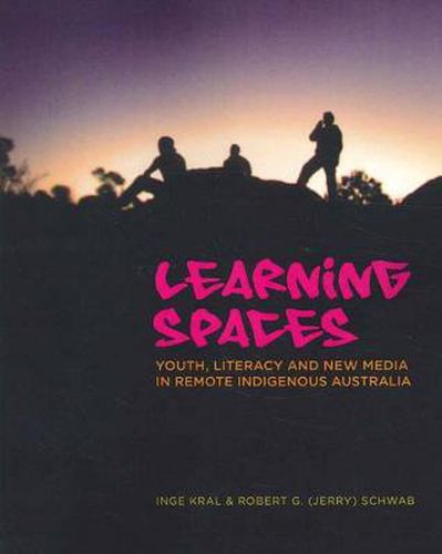 Cover image for Learning Spaces: Youth, Literacy and New Media in Remote Indigenous Australia