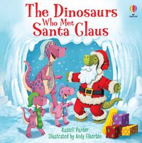 Cover image for The Dinosaurs Who Met Santa Claus