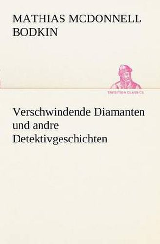Cover image for Verschwindende Diamanten Und Andre Detektivgeschichten