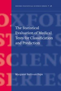 Cover image for The Statistical Evaluation of Medical Tests for Classification and Prediction