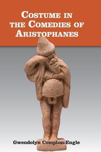 Cover image for Costume in the Comedies of Aristophanes