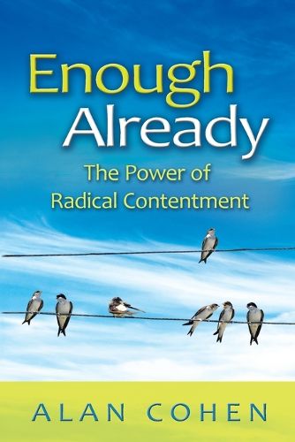 Cover image for Enough Already: The Power of Radical Contentment